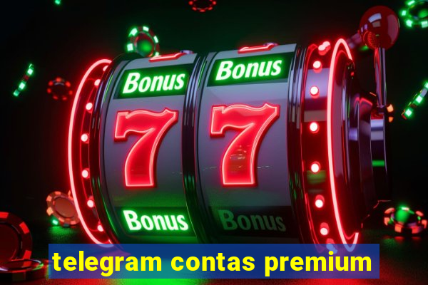 telegram contas premium